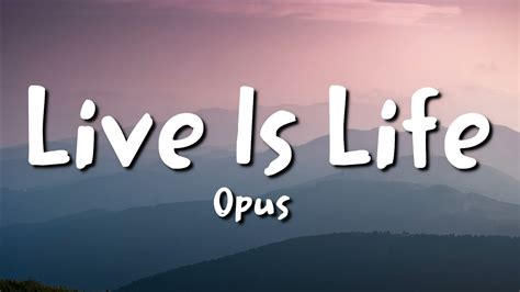 Live Is Life Lyrics 